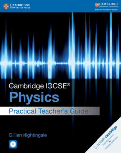 Cambridge IGCSE® Physics Practical Teacher's Guide with CD-ROM