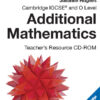 Cambridge IGCSE® and O Level Additional Mathematics Teacher's Resource CD-ROM