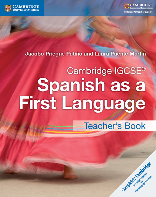 Cambridge IGCSE® Spanish as a First Language Teacher's Book