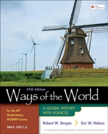 Ways of the World for the AP® World History Modern Course Since 1200 C.E. : A Global History with Sources - 9781319409302