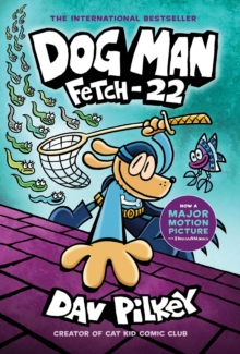 Dog Man: Fetch-22