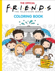 The Official Friends Coloring Book: The One with 100 Images to Color - 9781338790900