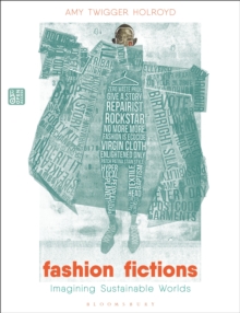 Fashion Fictions : Imagining Sustainable Worlds