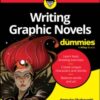 Writing Graphic Novels For Dummies - 9781394353736