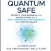 Becoming Quantum Safe : Protect Your Business and Mitigate Risks with Post-Quantum Cryptography and Crypto-Agility - 9781394374328