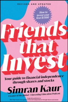 Friends That Invest : Your Guide to Financial Independence Through Shares and Stocks - 9781394377770