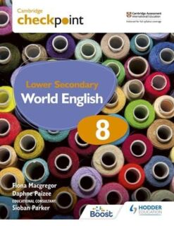 Cambridge Checkpoint Lower Secondary World English Student'S Book 8