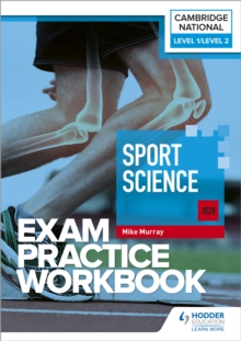 Level 1/Level 2 Cambridge National in Sport Science (J828) Exam Practice Workbook - 9781398384897