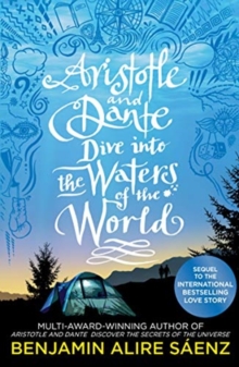 Aristotle and Dante Dive Into the Waters of the World : The highly anticipated sequel to the multi-award-winning international bestseller Aristotle and Dante Discover the Secrets of the Universe - 9781398505278