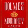 Holmes and Moriarty : The new official Sherlock Holmes novel