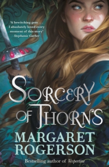 Sorcery of Thorns : Heart-racing fantasy from the New York Times bestselling author of An Enchantment of Ravens - 9781398518131