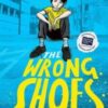 The Wrong Shoes : The vital new novel from the bestselling creator of Big Bright Feelings - 9781398527126