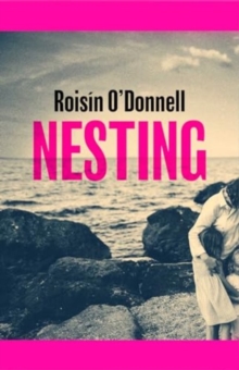 Nesting : Longlisted for the Women's Prize for Fiction 2025; the tender, soaring debut you won't be able to forget - 9781398528529