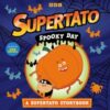 Spooky Day: A Supertato Storybook : As seen on BBC CBeebies - 9781398530331
