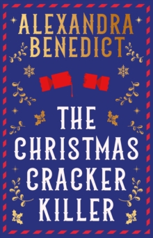 The Christmas Cracker Killer : The new fiendishly clever Christmas mystery from the bestselling author of Murder on the Christmas Express