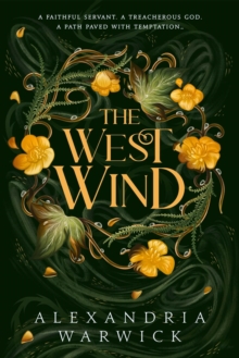 The West Wind : the enchanting second book in the hot TikTok romantasy series The Four Winds Volume 2