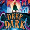 Deep Dark : Volume 1 - 9781398532922