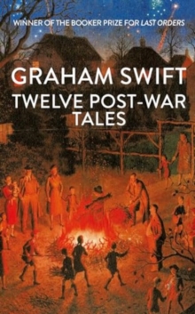 Twelve Post-War Tales : 'A marvel of the storyteller's art', Financial Times