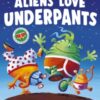 Aliens Love Underpants! - 9781398538139