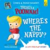 Where's the Nappy? : The hilarious picture book from podcast stars and Sunday Times No 1 bestselling authors, Chris and Rosie Ramsey Volume 1 - 9781398540682