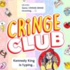 Cringe Club : The bestselling, hilarious series for tweens, from award-winning author and comedy writer Volume 1 - 9781398543522