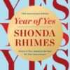 Year of Yes (10th Anniversary Edition) : Dance It Out, Stand In the Sun, Be Your Own Person - 9781398553668