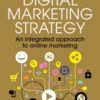 Digital Marketing Strategy : An Integrated Approach to Online Marketing - 9781398622067