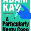 A Particularly Nasty Case : The fastest-selling debut thriller of 2025, from the author of global phenomenon This is Going to Hurt