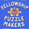 The Fellowship of Puzzlemakers : The instant Sunday Times bestseller that everyone’s talking about! - 9781398712324