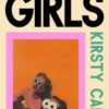 Girls : The stunning new novel from the Women’s Prize longlisted author of CARELESS - 9781398713062