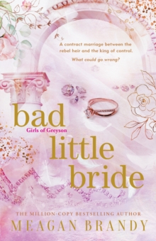 Bad Little Bride : The sizzling new contract marriage romance from the million-copy bestselling author - 9781398719569