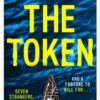 The Token : Seven strangers, a dangerous crossing and a fortune to die for