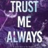Trust Me Always : The spicy, angsty love triangle sports romance from the bestselling author of SAY YOU SWEAR