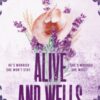 Alive and Wells : The must-read, small-town spicy cowboy romance that will have you LASSOED - 9781398726260