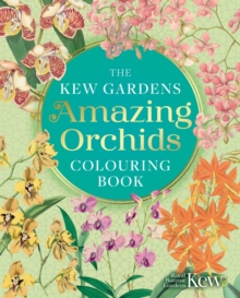 The Kew Gardens Amazing Orchids Colouring Book - 9781398839540