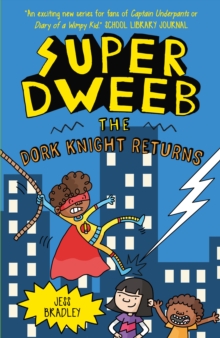 Super Dweeb: The Dork Knight Returns - 9781398840980