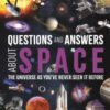 Questions and Answers About Space : The Universe as You've Never Seen It Before - 9781398849495