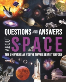 Questions and Answers About Space : The Universe as You've Never Seen It Before - 9781398849495