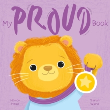 My Proud Book : A Picture Book on Understanding and Managing Emotions - 9781398850095