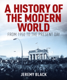 A History of the Modern World : From 1950 to the Present Day - 9781398854451