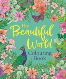 The Beautiful World Colouring Book - 9781398858763