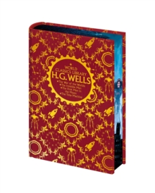 World Classics Library: H. G. Wells : The War of the Worlds, The Invisible Man, The First Men in the Moon, The Time Machine - 9781398860629