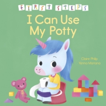 First Steps: I Can Use My Potty - 9781398861336