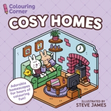 Colouring Corner: Cosy Homes : Adorable Homescapes for Hours of Colouring Fun - 9781398864924