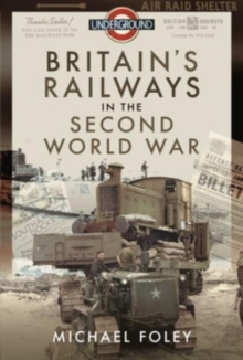 Britain's Railways in the Second World War - 9781399003247