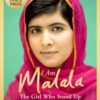 I Am Malala : The Girl Who Stood Up for Education and was Shot by the Taliban - 9781399608992