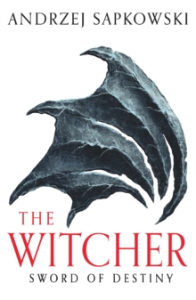 Sword of Destiny : Tales of the Witcher – Now a major Netflix show - 9781399611411
