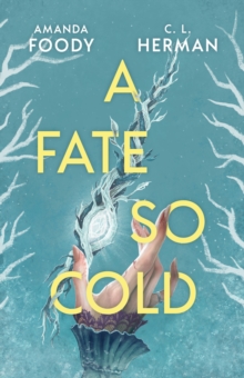 A Fate So Cold : From the NYT Bestselling Authors of ALL OF US VILLAINS - 9781399612159