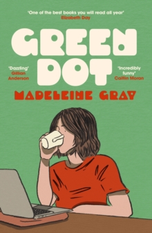 Green Dot : Shortlisted for the 2025 British Book Awards Debut Fiction Book of the Year - 9781399612784