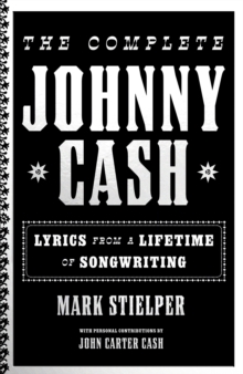 The Complete Johnny Cash : Lyrics from a Lifetime of Songwriting - 9781399618823